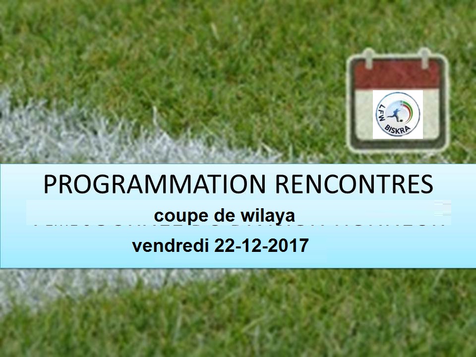 PROGRAMME COUPE DE WILAYA