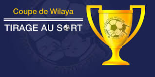 Tirage au sort Éliminatoires Coupe wilaya édition 2016/2017