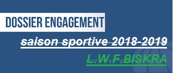 CONSTITUTION DU DOSSIER D’ENGAGEMENT Saison 2018-2019