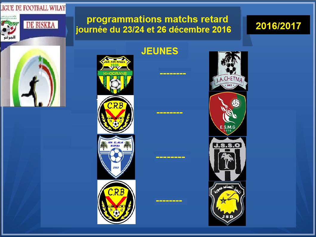 programme des rencontres retards catégories jeunes journée du 23/24 et 26 décembre 2016