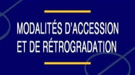 MODALITE D’ACCESSION ET RETROGRADATION