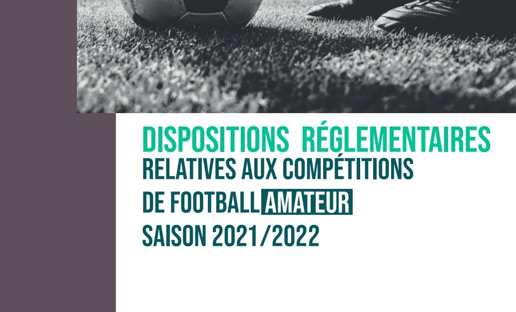 DISPOSITIONS REGLEMENTAIRES football amateurs 2021 2022